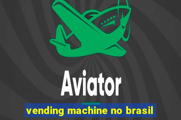 vending machine no brasil